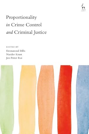 Seller image for Proportionality in Crime Control and Criminal Justice for sale by GreatBookPrices