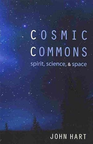 Immagine del venditore per Cosmic Commons : Spirit, Science, and Space venduto da GreatBookPrices