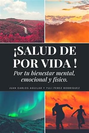 Bild des Verkufers fr Salud De Por Vida : Por Tu Bienestar Mental, Emocional Y Fsico -Language: spanish zum Verkauf von GreatBookPrices