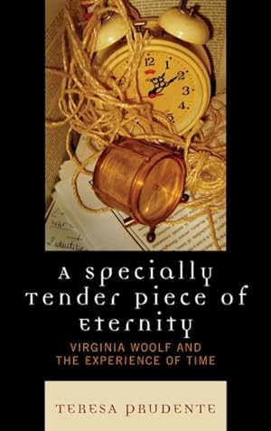 Seller image for Specially Tender Piece of Eternity : Virginia Woolf and the Experience of Time for sale by GreatBookPrices