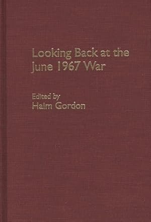 Image du vendeur pour Looking Back at the June 1967 War mis en vente par GreatBookPrices