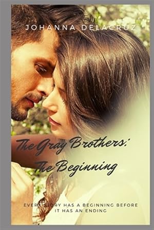 Imagen del vendedor de The Gray Brothers: The Beginning a la venta por GreatBookPrices