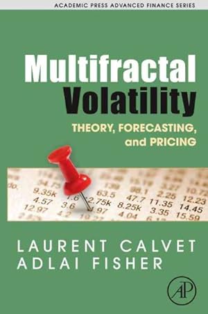 Seller image for Multifractal Volatility : Theory, Forecasting, and Pricing for sale by GreatBookPrices