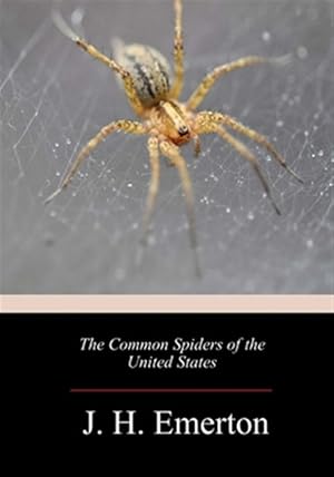 Immagine del venditore per The Common Spiders of the United States venduto da GreatBookPrices