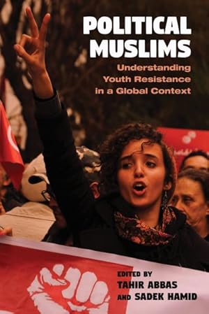 Seller image for Political Muslims : Understanding Youth Resistance in a Global Context for sale by GreatBookPrices