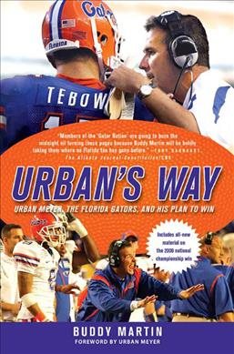 Immagine del venditore per Urban's Way : Urban Meyer, the Florida Gators, and His Plan to Win venduto da GreatBookPrices