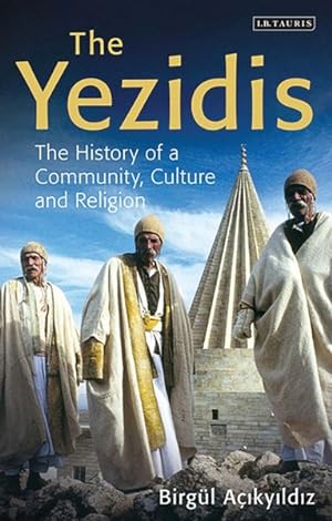 Seller image for Yezidis : The History of a Community, Culture and Religion for sale by GreatBookPricesUK