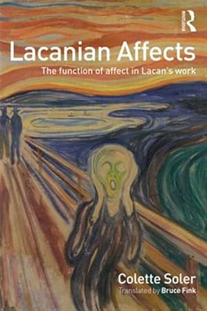 Image du vendeur pour Lacanian Affects : The Function of Affect in Lacan's Work mis en vente par GreatBookPrices