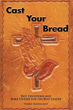 Seller image for Cast Your Bread : Best Devotions and Bible Studies for the Busy Leader for sale by GreatBookPrices