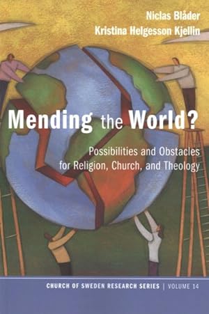 Seller image for Mending the World? : Possibilities and Obstacles for Religion, Church, and Theology for sale by GreatBookPrices