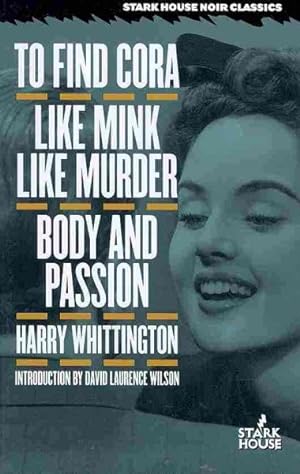 Bild des Verkufers fr To Find Cora / Like Mink Like Murder / Body and Passion zum Verkauf von GreatBookPricesUK