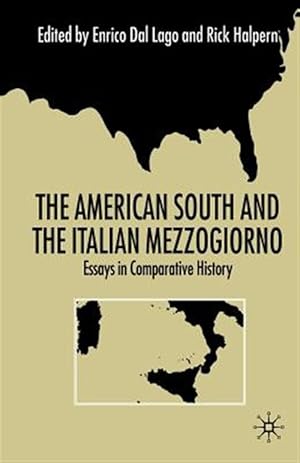 Seller image for American South and the Italian Mezzogiorno : Essays in Comparative History for sale by GreatBookPrices