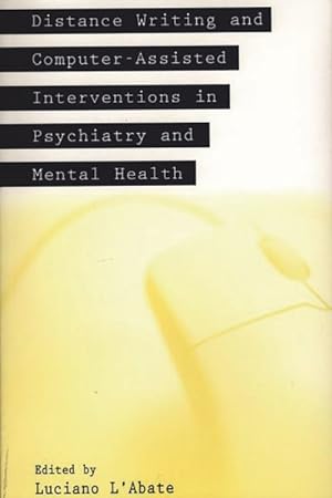 Seller image for Distance Writing and Computer-Assisted Interventions in Psychiatry and Mental Health for sale by GreatBookPrices