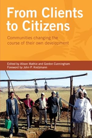 Imagen del vendedor de From Clients to Citizens : Communities Changing the Course of Their Own Development a la venta por GreatBookPrices