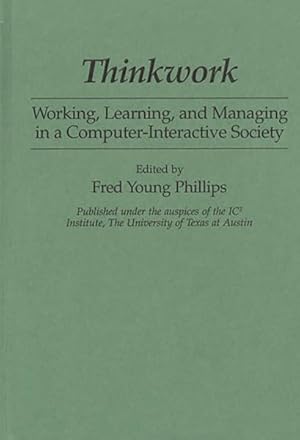 Seller image for Thinkwork : Working, Learning, and Managing in a Computer-Interactive Society for sale by GreatBookPricesUK