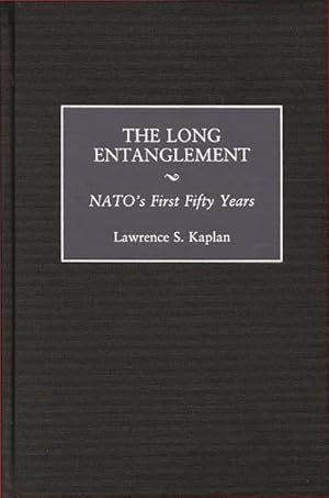 Immagine del venditore per Long Entanglement : Nato's First Fifty Years venduto da GreatBookPricesUK