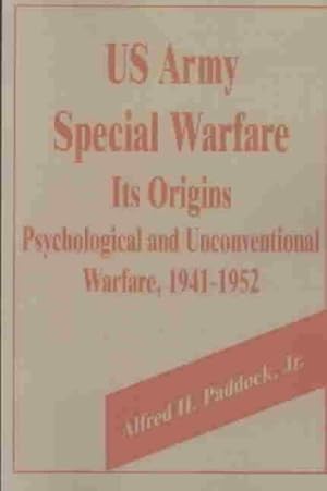 Immagine del venditore per U.S. Army Special Warfare, Its Origins : Psychological and Unconventional Warfare, 1941-1952 venduto da GreatBookPricesUK