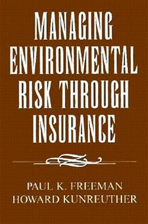 Bild des Verkufers fr Managing Environmental Risk Through Insurance zum Verkauf von GreatBookPricesUK