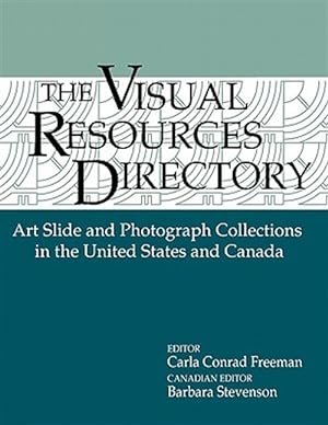 Image du vendeur pour Visual Resources Directory : Art Slide and Photograph Collections in the United States and Canada mis en vente par GreatBookPricesUK