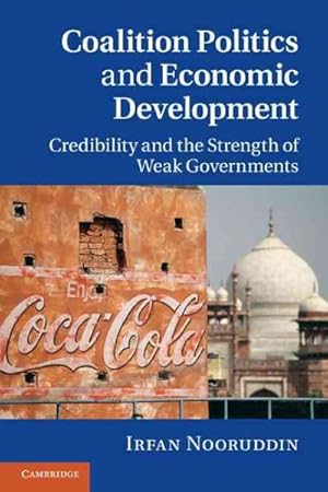 Immagine del venditore per Coalition Politics and Economic Development : Credibility and the Strength of Weak Governments venduto da GreatBookPricesUK