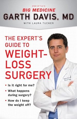 Seller image for Expert's Guide to Weight-Loss Surgery : Is It Right for Me? What Happens During Surgery? How Do I Keep the Weight Off? for sale by GreatBookPricesUK