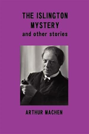 Imagen del vendedor de The Islington Mystery and other stories a la venta por GreatBookPricesUK