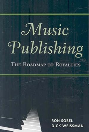 Imagen del vendedor de Music Publishing : The Roadmap to Royalties a la venta por GreatBookPricesUK