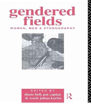 Imagen del vendedor de Gendered Fields : Women, Men, and Ethnography a la venta por GreatBookPricesUK