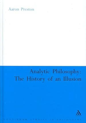 Seller image for Analytic Philosophy : The History of an Illusion for sale by GreatBookPricesUK