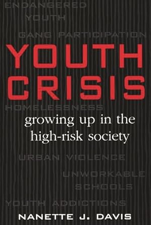 Seller image for Youth Crisis : Growing Up in the High-Risk Society for sale by GreatBookPricesUK