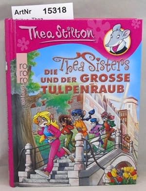 Seller image for Die Thea Sisters und der grosseTulpenraub - Band 10 for sale by Die Bchertruhe