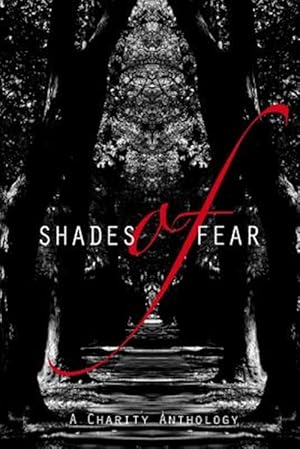 Seller image for Shades of Fear : A Charity Anthology for sale by GreatBookPricesUK