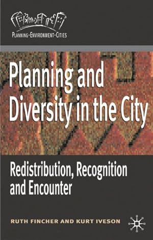 Seller image for Planning and Diversity in the City : Redistribution, Recognition and Encounter for sale by GreatBookPricesUK