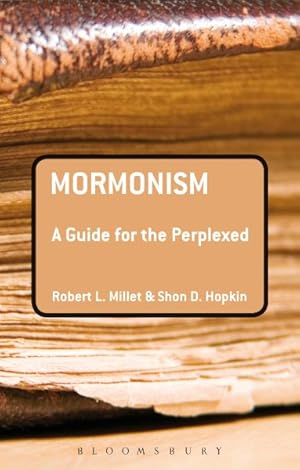 Image du vendeur pour Mormonism : A Guide for the Perplexed mis en vente par GreatBookPricesUK