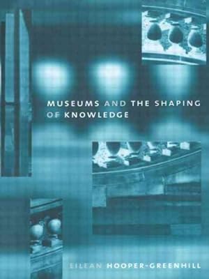 Immagine del venditore per Museums and the Shaping of Knowledge venduto da GreatBookPricesUK