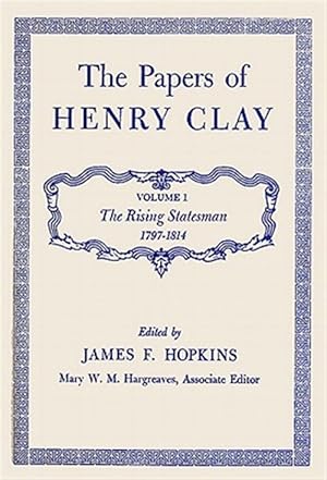 Imagen del vendedor de Papers of Henry Clay : The Rising Statesman a la venta por GreatBookPricesUK