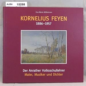 Seller image for Kornelius Feyen 1886 - 1957. Der Anrather Volksschullehrer, Maler Musiker und Dichter for sale by Die Bchertruhe