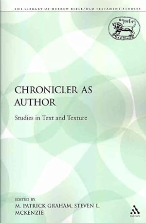 Image du vendeur pour Chronicler As Author : Studies in Text and Texture mis en vente par GreatBookPricesUK
