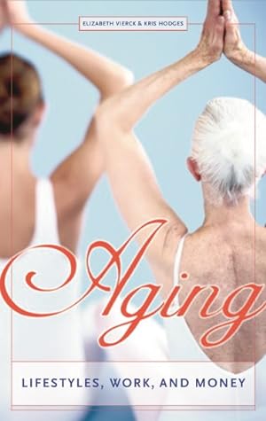 Seller image for Aging : Lifestyles, Work, And Money for sale by GreatBookPricesUK