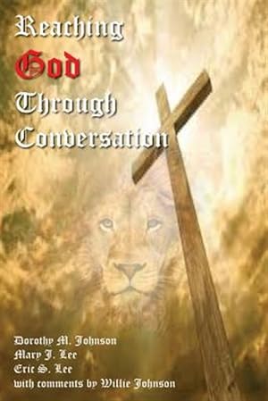 Bild des Verkufers fr Reaching God Through Conversation zum Verkauf von GreatBookPricesUK