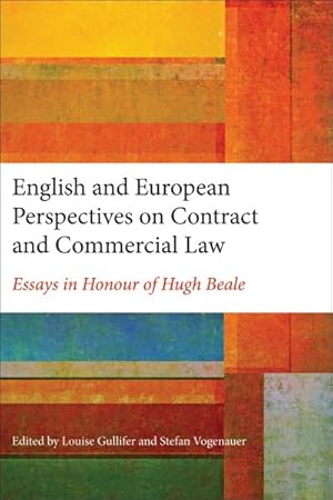 Image du vendeur pour English and European Perspectives on Contract and Commercial Law : Essays in Honour of Hugh Beale mis en vente par GreatBookPricesUK