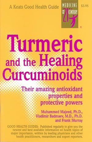 Imagen del vendedor de Turmeric and the Healing Curcuminoids : Their Amazing Antioxidant Properties and Protective Powers a la venta por GreatBookPricesUK