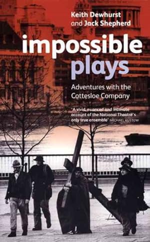 Immagine del venditore per Impossible Plays : Adventures with the Cottesloe Company venduto da GreatBookPricesUK