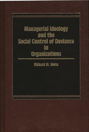 Seller image for Managerial Ideology and the Social Control of Deviance in Organizations for sale by GreatBookPricesUK