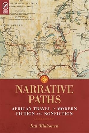 Seller image for Narrative Paths : African Travel in Modern Fiction and Nonfiction for sale by GreatBookPricesUK