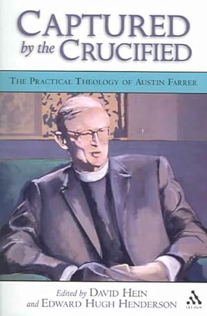 Seller image for Captured by the Crucified : The Practical Theology of Austin Farrer for sale by GreatBookPricesUK