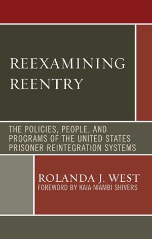Seller image for Reexamining Reentry : The Policies, People, and Programs of the United States Prisoner Reintegration Systems for sale by GreatBookPricesUK