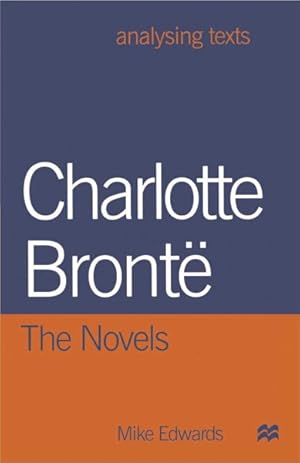 Bild des Verkufers fr Charlotte Bronte : The Novels zum Verkauf von GreatBookPricesUK