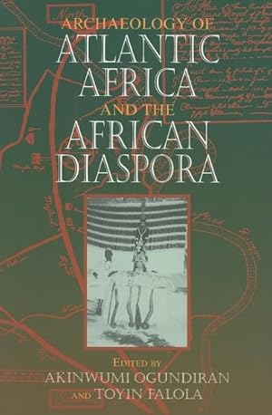 Bild des Verkufers fr Archaeology of Atlantic Africa and the African Diaspora zum Verkauf von GreatBookPricesUK