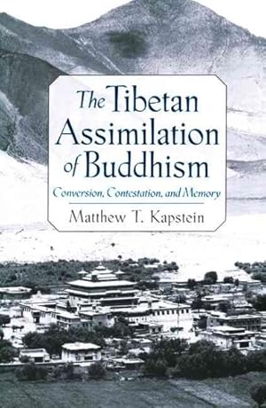 Immagine del venditore per Tibetan Assimilation of Buddhism : Conversion, Contestation, and Memory venduto da GreatBookPricesUK